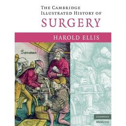 Cambridge Illustrated History of Surgery, editura Harper Collins Childrens Books