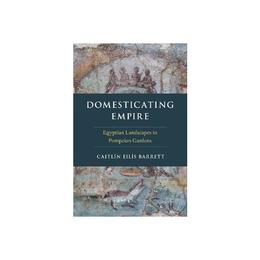 Domesticating Empire, editura Oxford University Press Academ