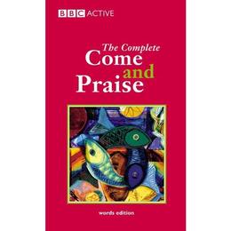 COME & PRAISE, THE COMPLETE - WORDS, editura Bbc Active