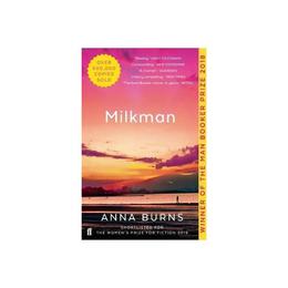 Milkman - Anna Burns, editura Faber & Faber