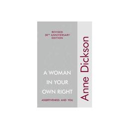 Woman In Your Own Right - Anne Dickson, editura Weidenfeld &amp; Nicolson