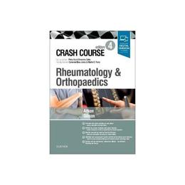Crash Course Rheumatology and Orthopaedics, editura Elsevier Health Sciences