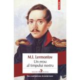 Un erou al timpului nostru - M.I. Lermontov, editura Polirom