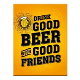 Magnet frigider - Drink Good Beer 6x8cm - ArtGarage