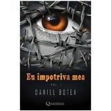 Eu impotriva mea. Vol.1 - Daniel Botea, editura Quantum