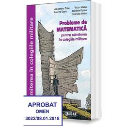 Probleme de matematica pentru admiterea in colegiile militare - Lorena Ezaru, Daniela Oprea, editura Sigma