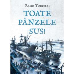 Toate panzele sus! (Ilustrata de Mircea Popa) - Radu Tudoran, editura Grupul Editorial Art