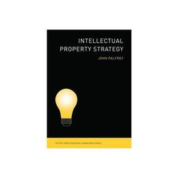 Intellectual Property Strategy - John Palfrey, editura Rebellion Publishing