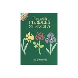 Fun with Flowers Stencils, editura Dover Childrens Books