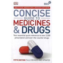 BMA Concise Guide to Medicine & Drugs, editura Dorling Kindersley