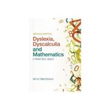 Dyslexia, Dyscalculia and Mathematics - Anne Henderson, editura Harvard University Press