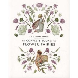 Complete Book of the Flower Fairies - Cicely Mary Barker, editura Penguin Group