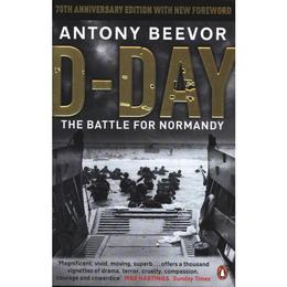 D-Day - Antony Beevor, editura Penguin Group