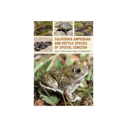 California Amphibian and Reptile Species of Special Concern - Robert C Thomson, editura Fourth Estate