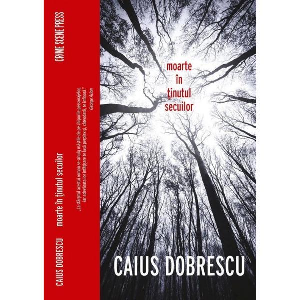 Moarte in tinutul secuilor - Caius Dobrescu, editura Crime Scene Press