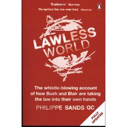 Lawless World - Philippe Sands, editura Penguin Group