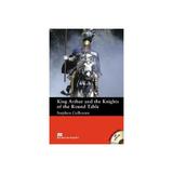 Macmillan Readers King Arthur and the Knights of the Round T, editura Macmillan Education