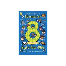 Puffin Book of Stories for Eight-year-olds - Wendy Cooling, editura Puffin