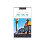 DK Eyewitness Travel Guide Jerusalem, Israel and the Palesti -  , editura Dk Travel