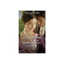 Tempted By The Roguish Lord, editura Harlequin Mills &amp; Boon