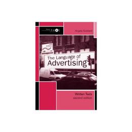 Language of Advertising - Angela Goddard, editura Lund Humphries Publishers Ltd