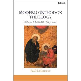 Modern Orthodox Theology, editura Bloomsbury Academic T&amp;t Clark