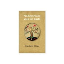 Making Peace with the Earth, editura Pluto Press