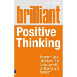 Brilliant Positive Thinking - Sue Hadfield, editura Yale University Press