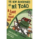 New Adventures of Mr Toad: A Race for Toad Hall - Tom Moorhouse, editura Vintage