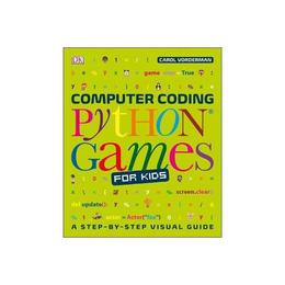 Computer Coding Python Games for Kids - , editura Dorling Kindersley Children&#039;s