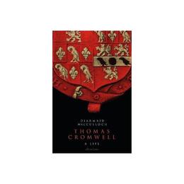Thomas Cromwell - Diarmaid McCullouch, editura Osborne Books