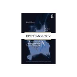 Epistemology - Robert Audi, editura Osborne Books
