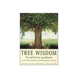 Tree Wisdom - Jacqueline Paterson, editura John Murray Publishers