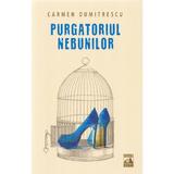 Purgatoriul nebunilor - Carmen Dumitrescu, editura Neverland