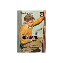 How it Works: The Husband - Jason Hazeley, editura Penguin Group