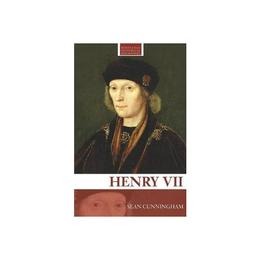 Henry VII - Sean Cunningham, editura Yale University Press