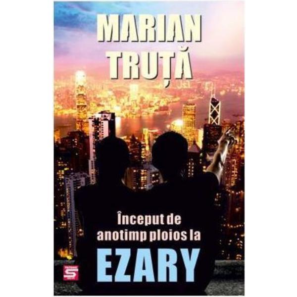 Inceput de anotimp ploios la Ezary - Marian Truta, editura Tritonic