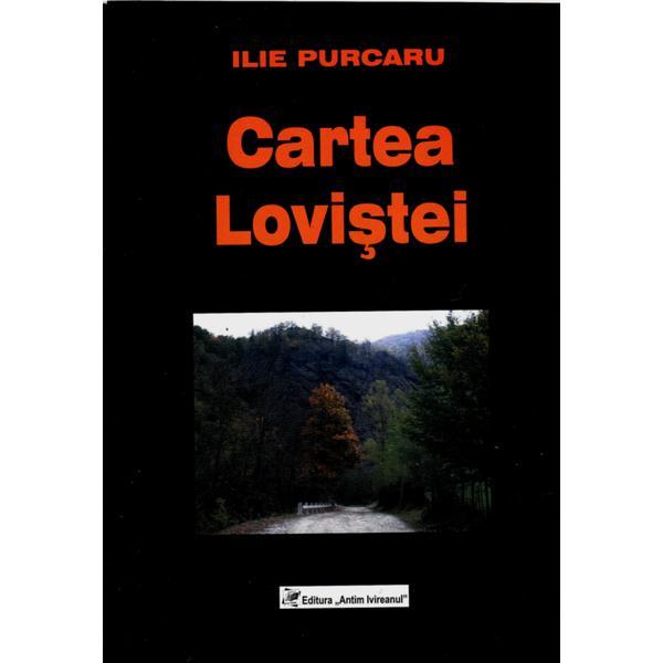 Cartea lovistei - Ilie Purcaru, editura Antim Ivireanu