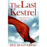 Last Kestrel - Jill McGivering, editura Amberley Publishing Local