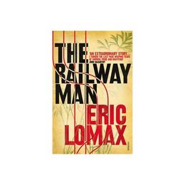 Railway Man - Eric Lomax, editura Amberley Publishing Local