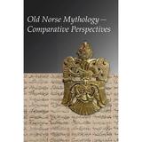 Old Norse Mythology Comparative Perspectives, editura Harvard University Press