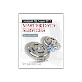 Microsoft SQL Server 2012 Master Data Services 2/E - Tyler Graham, editura Amberley Publishing Local