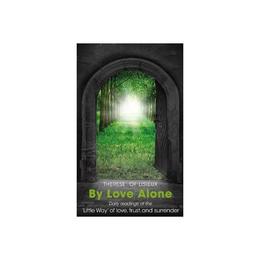 By Love Alone - Michael Hollings, editura Directory Of Social Change