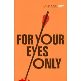 For Your Eyes Only - Ian Fleming, editura Amberley Publishing Local