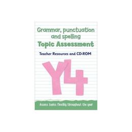 Year 4 Grammar, Punctuation and Spelling Topic Assessment - Keen Kite Books, editura Amberley Publishing Local