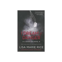 I Dream Of Danger - Lisa Rice, editura Amberley Publishing Local