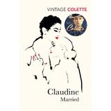 Claudine Married -  Colette, editura Amberley Publishing Local