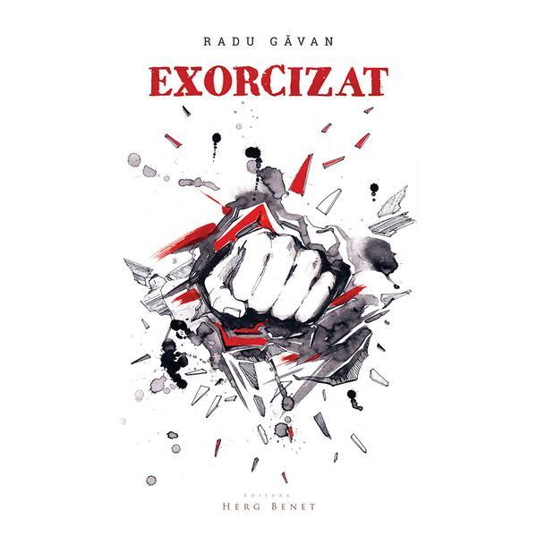 Exorcizat - Radu Gavan, editura Herg Benet