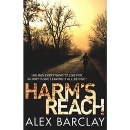 Harm&#039;s Reach - Alex Barclay, editura Amberley Publishing Local