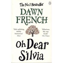 Oh Dear Silvia - Dawn French, editura Amberley Publishing Local